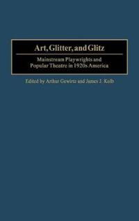 Art, Glitter, and Glitz