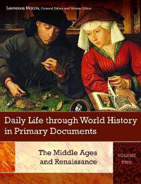 Daily Life through World History in Primary Documents