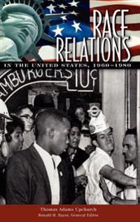 Race Relations in the United States, 1960-1980