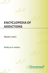 Encyclopedia of Addictions