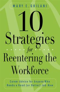 10 Strategies for Reentering the Workforce