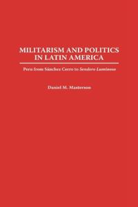 Militarism and Politics in Latin America