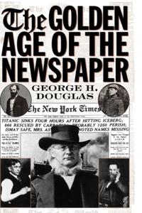 Golden Age of the Newspaper