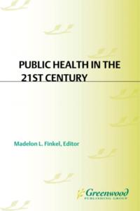 Public Health in the 21st Century