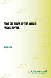 Food Cultures of the World Encyclopedia