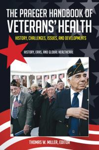 Praeger Handbook of Veterans' Health