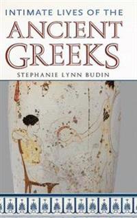 Intimate Lives of the Ancient Greeks