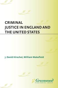 Criminal Justice in England and the United States