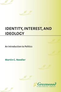 Identity, Interest, and Ideology