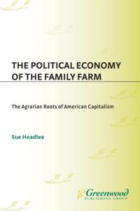 Political Economy of the Family Farm