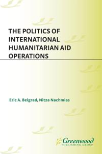 Politics of International Humanitarian Aid Operations