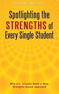 Spotlighting the Strengths of Every Single Student