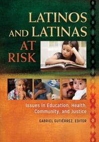 Latinos and Latinas at Risk