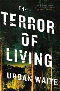 The Terror of Living