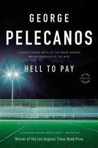 Hell to Pay : A Derek Strange Novel