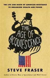 The Age of Acquiescence