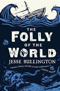 The Folly of the World