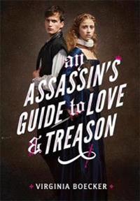 Bokomslag för "An Assassin's Guide to Love and Treason"