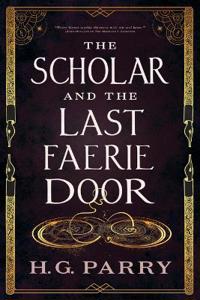 SCHOLAR & THE LAST FAERIE DOOR