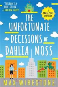 The Unfortunate Decisions of Dahlia Moss