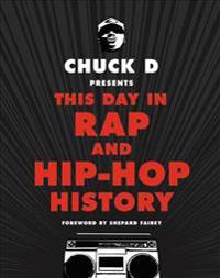Chuck D Presents This Day in Rap and Hip-Hop History