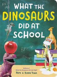 Bokomslag for "What The Dinosaurs Did At School"
