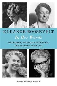 Eleanor Roosevelt: In Her Words