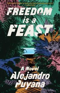 Bokomslag for "Freedom Is a Feast"