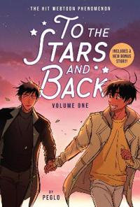 To the Stars and Back (A Graphic Novel): Volume 1