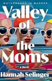 Valley of the Moms