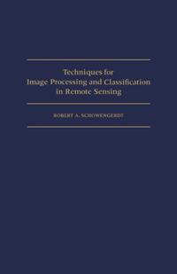 Techniques for Image Processing and Classifications in Remote Sensing