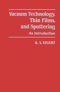 Vacuum Technology, Thin Films, and Sputtering