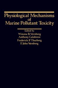 Physiological Mechanisms Of Marine Pollutant Toxicity