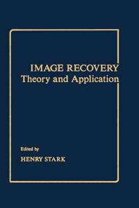 Image Recovery: Theory and Application