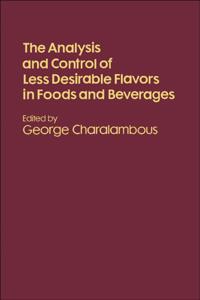 Analysis and Control of Less Desirable Flavors in Foods and Beverages