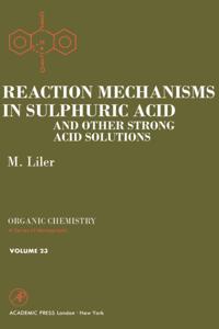 Reaction Mechanisms in Sulphuric Acid and other Strong Acid Solutions