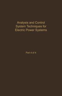 Control and Dynamic Systems V44: Analysis and Control System Techniques for Electric Power Systems Part 4 of 4