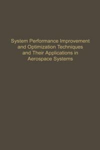 Control and Dynamic Systems V54: System Performance Improvement and Optimization Techniques and Their Applications in Aerospace Systems