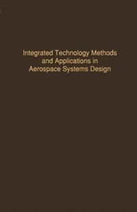 Control and Dynamic Systems V52: Integrated Technology Methods and Applications in Aerospace Systems Design