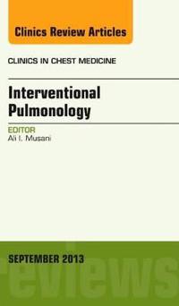 Bokomslag för "Interventional Pulmonology, An Issue of Clinics in Chest Medicine"