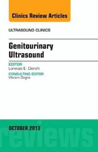 Genitourinary Ultrasound, An Issue of Ultrasound Clinics
