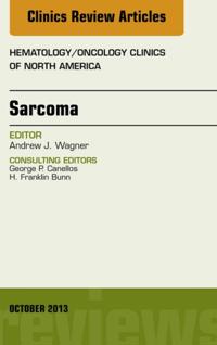 Sarcoma, An Issue of Hematology/Oncology Clinics of North America