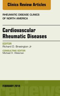 Cardiovascular Rheumatic Diseases, An Issue of Rheumatic Disease Clinics