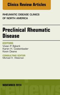 Preclinical Rheumatic Disease, An Issue of Rheumatic Disease Clinics