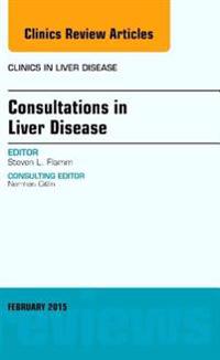 Bokomslag för "Consultations in Liver Disease, An Issue of Clinics in Liver Disease"