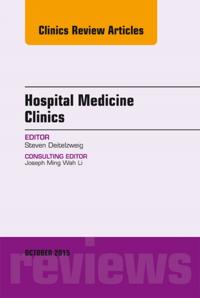 Volume 4, Issue 4, An Issue of Hospital Medicine Clinics, E-Book