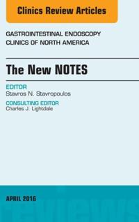 New NOTES, An Issue of Gastrointestinal Endoscopy Clinics of North America