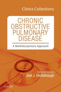 Chronic Obstructive Pulmonary Disease: A Multidisciplinary Approach, Clinics Collections, 1e (Clinics Collections)