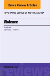 Violence, An Issue of Psychiatric Clinics of North America