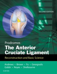 Anterior Cruciate Ligament: Reconstruction and Basic Science E-Book